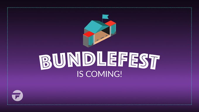 Get ready for BundleFest 2019 - Your ticket to the best Steam bundles